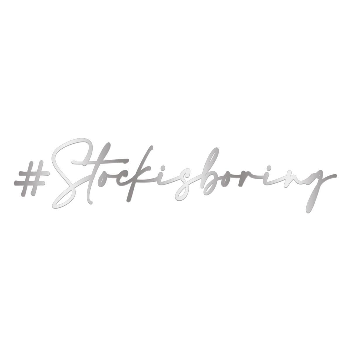 Adesivo prespaziato silver 120X27mm "stockisboring"